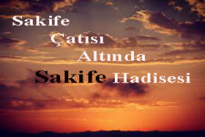 Sakife Çatısı Altında Sakife Hadisesi